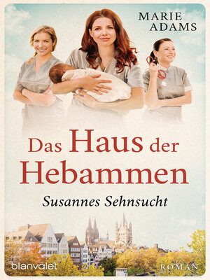 cover image of Das Haus der Hebammen--Susannes Sehnsucht
